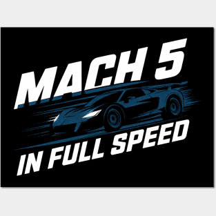 mach 5 in full speed Posters and Art